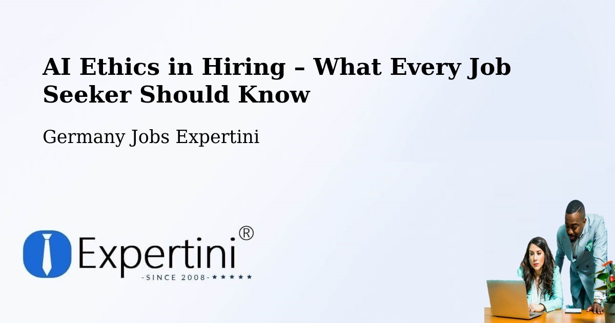 AI Ethics in Recruitment & Hiring – Plön - Plön, Germany Jobs Expertini